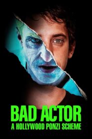 Bad Actor: A Hollywood Ponzi Scheme