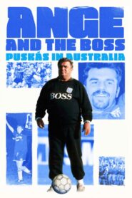 Ange & The Boss – Puskas in Australia