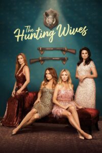 The Hunting Wives: Season 1