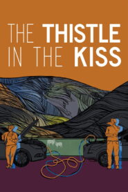 The Thistle in the Kiss