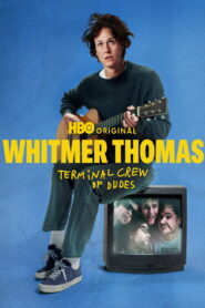Whitmer Thomas: Terminal Crew of Dudes